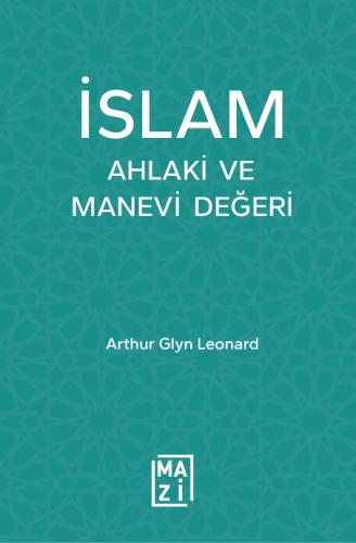 İslam: Ahlaki ve Manevi Değeri